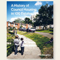 Book cover of 'A History of Council Housing in 100 Estates' with a photograph of children playing on a path in a residential area.