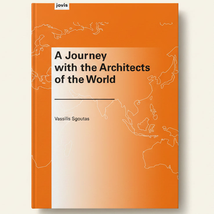 Book cover of 'A Journey with the Architects of the World' by Vassilis Sgoutas with an orange and world map design.
