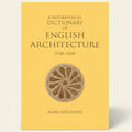 Book cover of 'A Biographical Dictionary of English Architecture 1540-1640' by Mark Girouard with a decorative circle design on a yellow background.