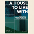 Book cover of 'A House to Live With' by Dom Hans van der Laan and his companions, featuring a modern architectural design.