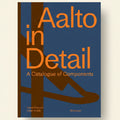 Book cover of 'Aalto in Detail: A Catalogue of Components' with orange text on a blue background