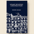 Book cover of 'Adams' Building Construction' by Henry Adams with architectural illustrations on a dark blue background.