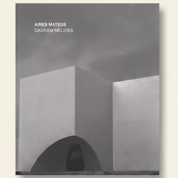 Cover of a book titled 'Casa em Melides' by Aires Mateus with architectural design.