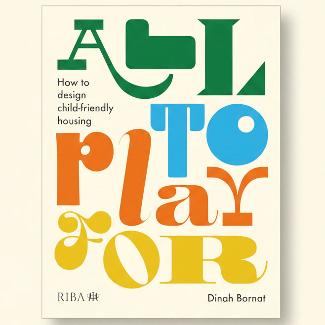 Book cover of 'All to Play For' by RIBA and Dinah Bornat with colorful text design.
