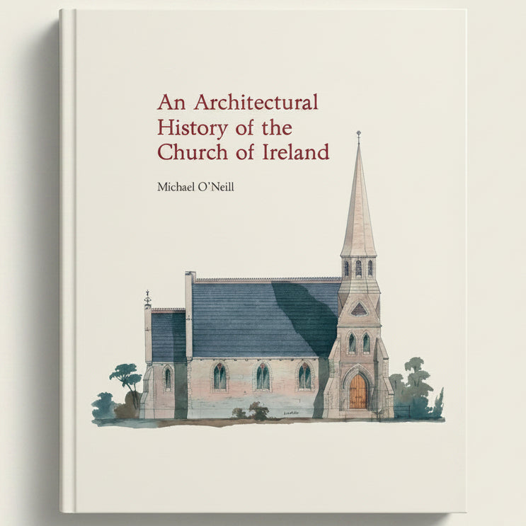 Book cover of 'An Architectural History of the Church of Ireland' with a church illustration on a beige background.