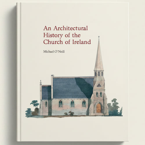 Book cover of 'An Architectural History of the Church of Ireland' with a church illustration on a beige background.