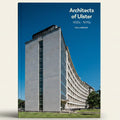 Modernist building with 'Architects of Ulster' book cover text