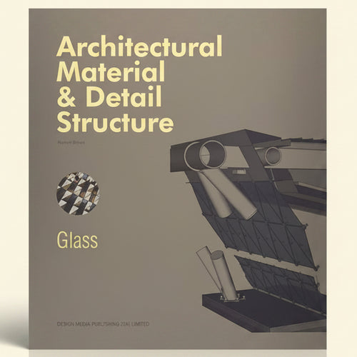 Book cover titled 'Architectural Material & Detail Structure: Glass' with architectural design illustration on a gray background.
