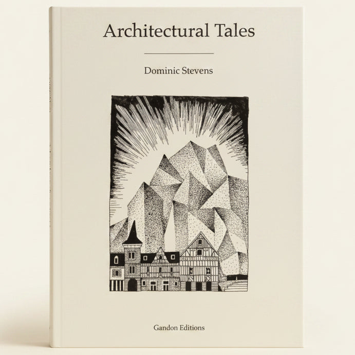 Book cover of 'Architectural Tales' by Dominic Stevens with a black and white illustration of a building.