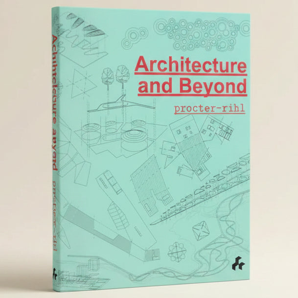 Book cover of 'Architecture and Beyond' by Procter-Rihl with architectural drawings on a teal background.