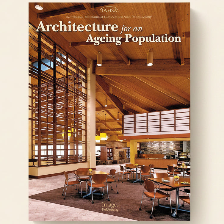 Book cover of 'Architecture for an Ageing Population' by IAHSA with a modern interior design.