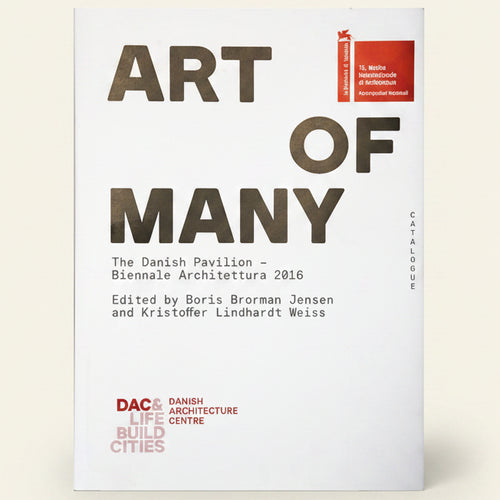 Book cover of 'Art of Many' with text about Danish Pavilion and Biennale Architettura 2016.