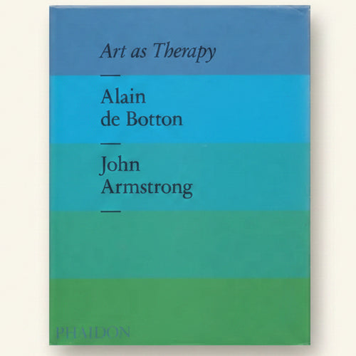 Book cover of 'Art as Therapy' by Alain de Botton and John Armstrong with a blue and green gradient.