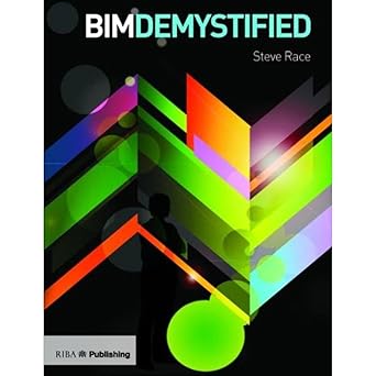 BIM Demystified by Steve Race