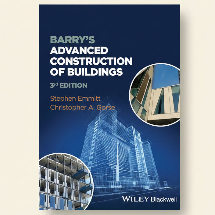 Book cover of 'Barry's Advanced Construction of Buildings' with architectural images and Wiley Blackwell branding.