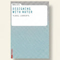 Book cover of 'Designing with Water' by Axel Lohrer on a striped background