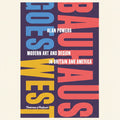 Book cover of 'Bauhaus Goes West' by Alan Powers with colorful text on a purple background.