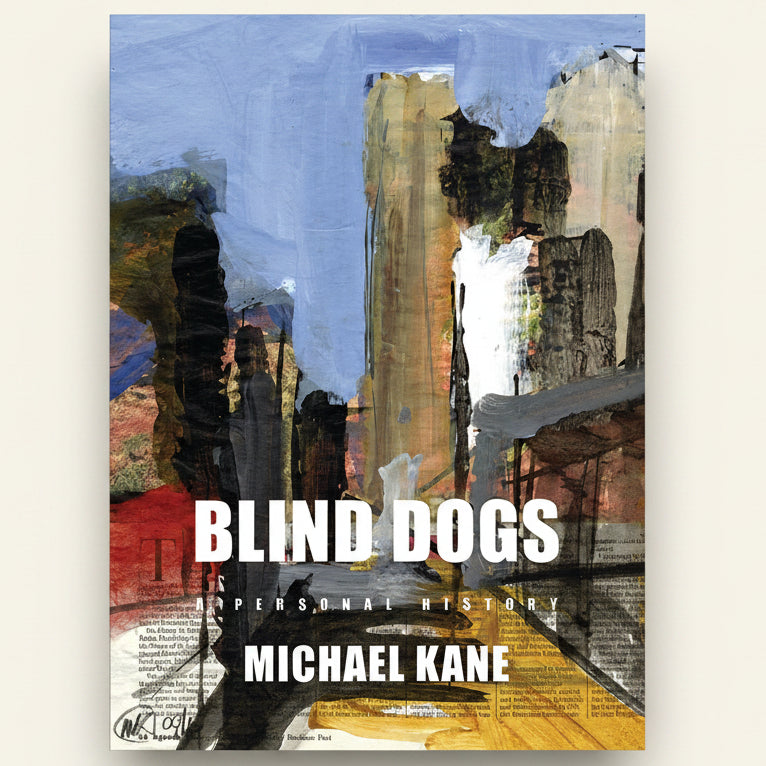 Book cover of 'Blind Dogs' by Michael Kane with abstract art design.