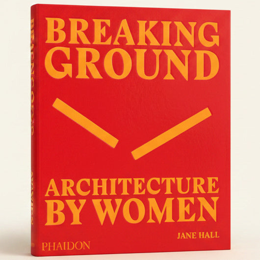 Book cover of 'Breaking Ground: Architecture by Women' with red background and yellow text.