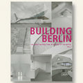 Book cover of 'Building Berlin' with architectural images and text.