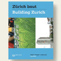 Book cover of 'Zürich baut' with images of buildings and people, featuring a blue background.