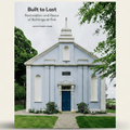 Book cover of 'Built to Last: Restoration and Reuse of Buildings at Risk' with a blue building and greenery.