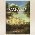 Book cover of 'Capard: An Irish Country House & Estate' by Ciarán Reilly with a painting of a country house.
