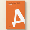 Book cover of 'Architectural Guide China' with a large white letter 'A' on an orange background.