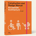 Book cover of 'Construction and Design Manual Accessible Architecture' with icons and text on an orange background