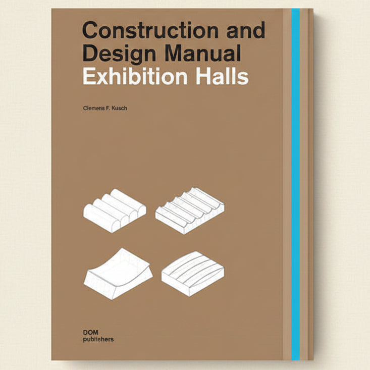 Book cover of 'Construction and Design Manual Exhibition Halls' with illustrations of exhibition hall layouts on a brown background.