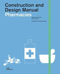 Construction and Design Manual: Pharmarte Becker and Philipp Meusercies by Do