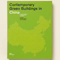Book cover of 'Contemporary Green Buildings in China' with a green background and map design.