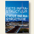 Bicycle infrastructure with text overlay 'FIETS INFRASTRUCTUUR CYCLE INFRASTRUCTURE' against a blue sky.