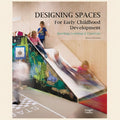 Book cover of 'Designing Spaces for Early Childhood Development' with children playing on a slide.