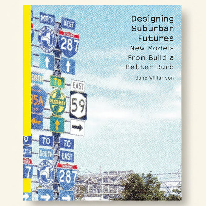 Book cover of 'Designing Suburban Futures' with road signs and a clear sky.