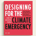 Book cover of 'Designing for the Climate Emergency' with white and black text on a red background.