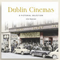 Book cover of 'Dublin Cinemas: A Pictorial Selection' by Jim Keenan, featuring a vintage cinema scene with people and cars.