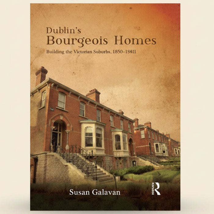 Book cover of 'Dublin's Bourgeois Homes' by Susan Galavan with a historical building in the background.