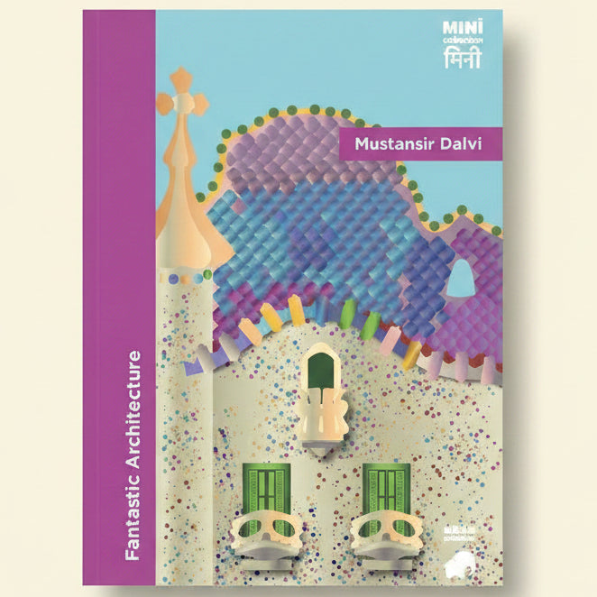 Book cover of 'Fantastic Architecture' by Mustansir Dalvi with colorful architectural design on a purple and blue background.