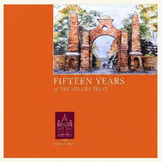 Book cover of 'Fifteen Years of The Follies Trust' with an illustration of a brick archway on an orange background.