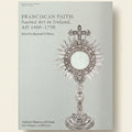 Book cover of 'Franciscan Faith: Sacred Art in Ireland, AD 1600-1750' with a silver religious artifact on a gray background.