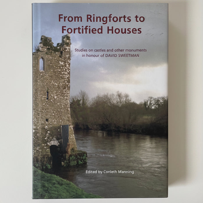 Book titled 'From Ringforts to Fortified Houses' with a castle image on the cover.