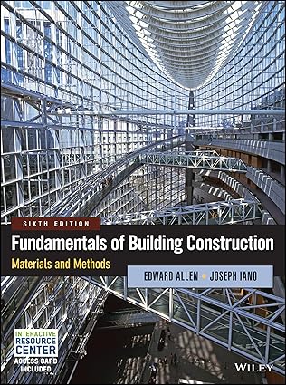 Fundamentals of Building Construction: Materials and Methods by Edward Allen and Joseph Iano 6th edition