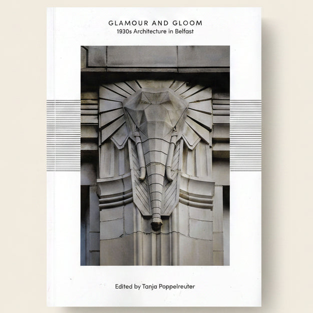 Book cover of 'Glamour and Gloom: 1930s Architecture in Belfast' with a stone elephant sculpture.