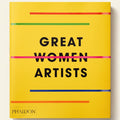 Book cover of 'Great Women Artists' by Phaidon with a yellow background and black text.