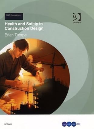 Health and Safety in Construction Design by Brian Thorpe
