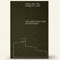 Book cover with text 'Here We Are, Home at Last: The Architecture of Nithurst' on a dark green background.
