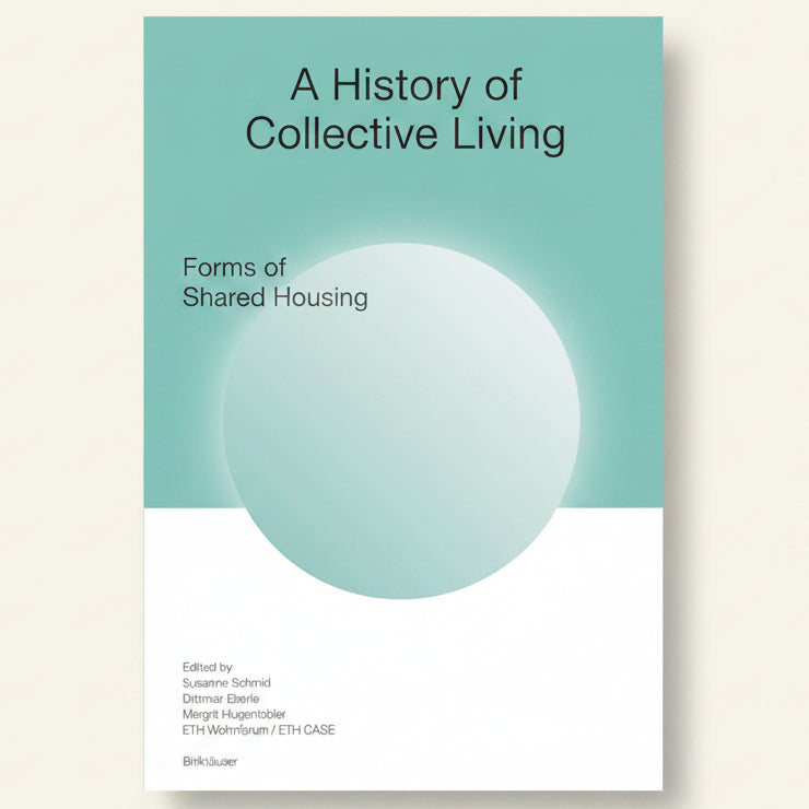 Book cover of 'A History of Collective Living: Forms of Shared Housing' with a light blue and white design.
