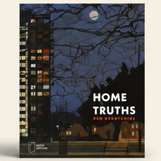 Book cover of 'Home Truths' by Ben Derbyshire with a cityscape at night.