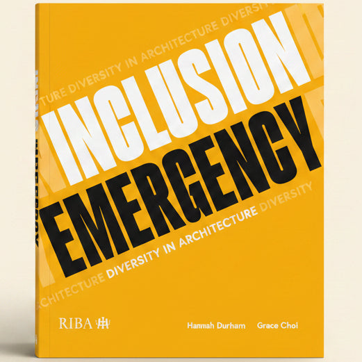 Inclusion Emergency: Diversity in architecture by Hannah Durham & Grace Choi